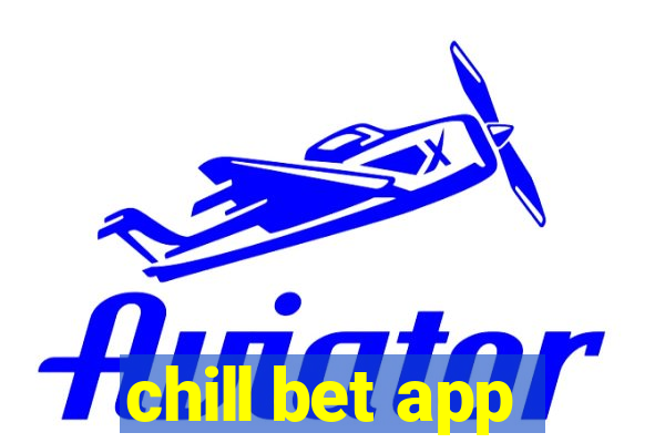 chill bet app